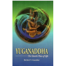Yuganaddha [The Tantric View of Life]